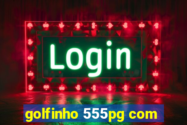 golfinho 555pg com